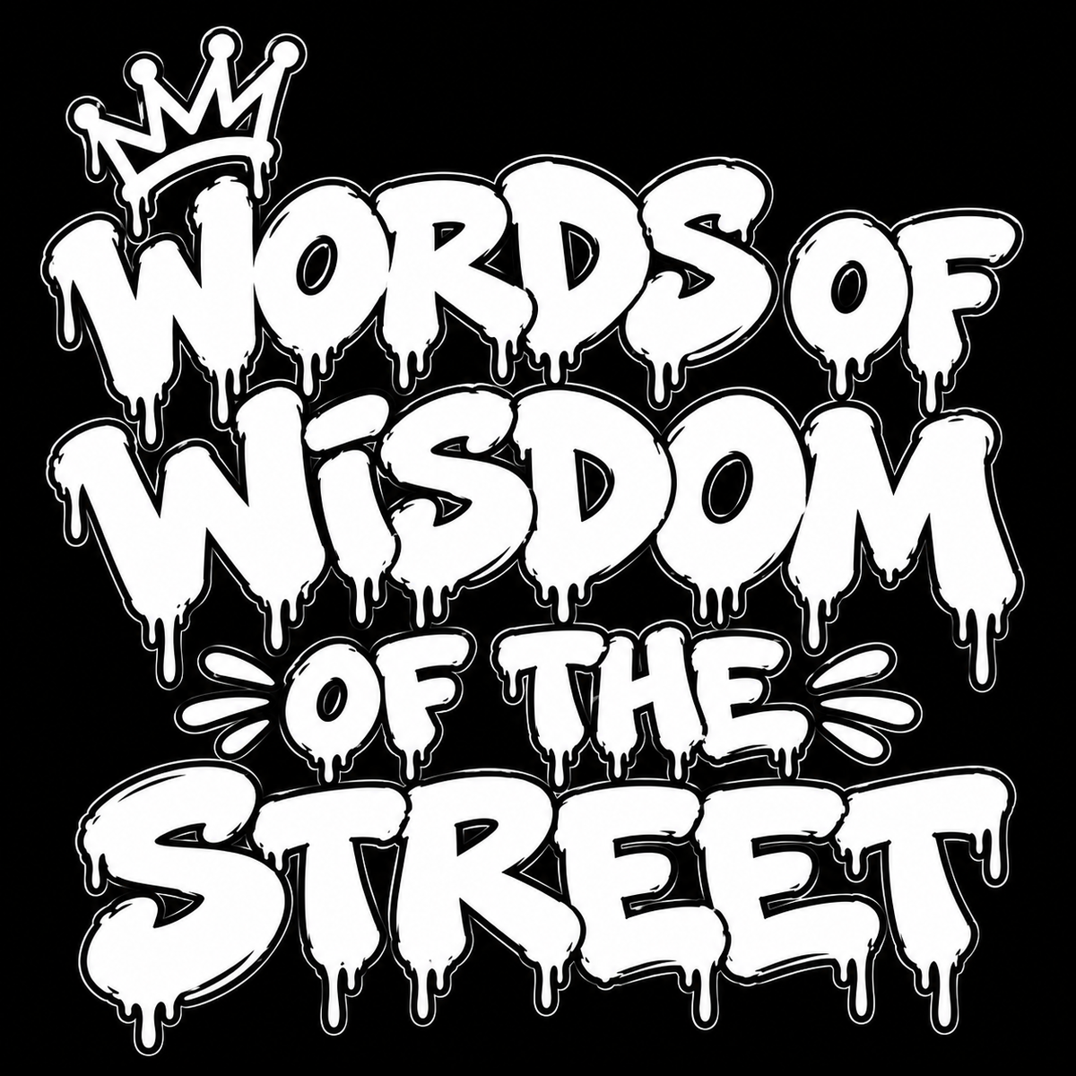 Words Of Wisdom Of The Street Clothing Drop