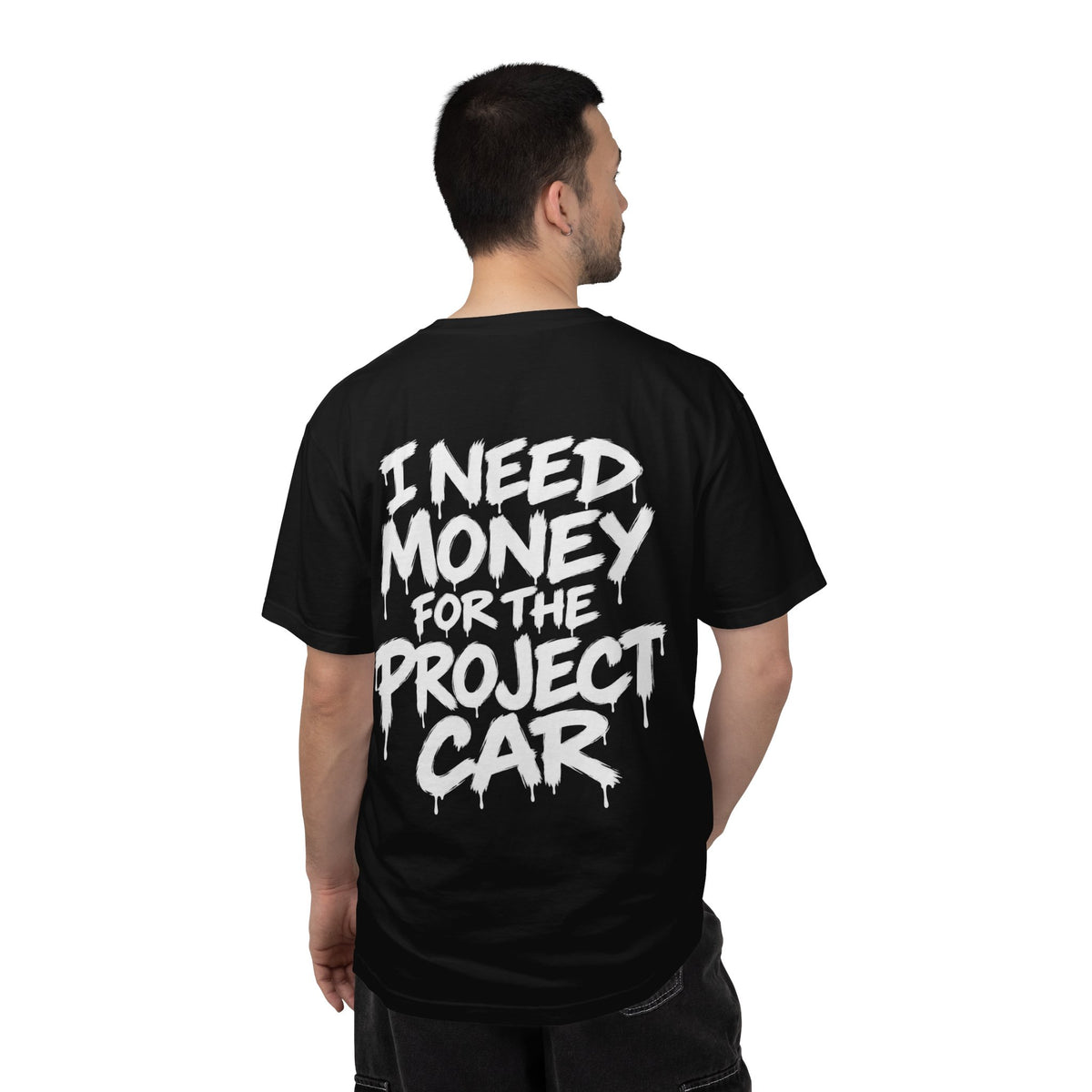 I Need Money for My Project Car Graphic T-Shirt - Car Enthusiast Tee – SetiZGang