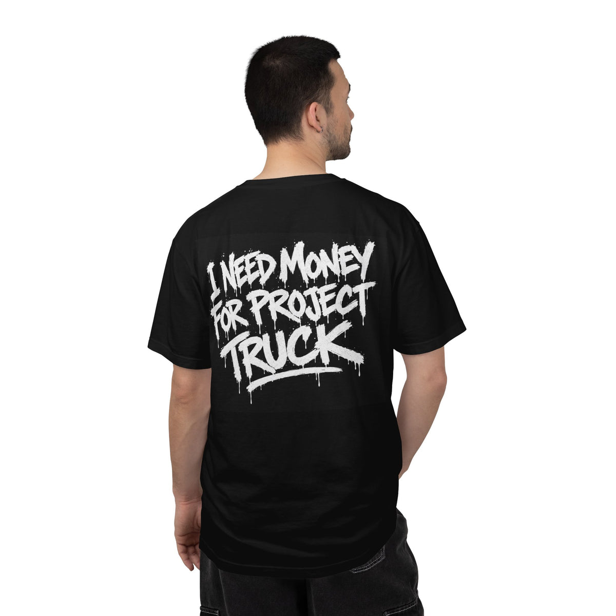 I Need Money for My Project Truck Graphic T-Shirt | Truck Enthusiast Streetwear